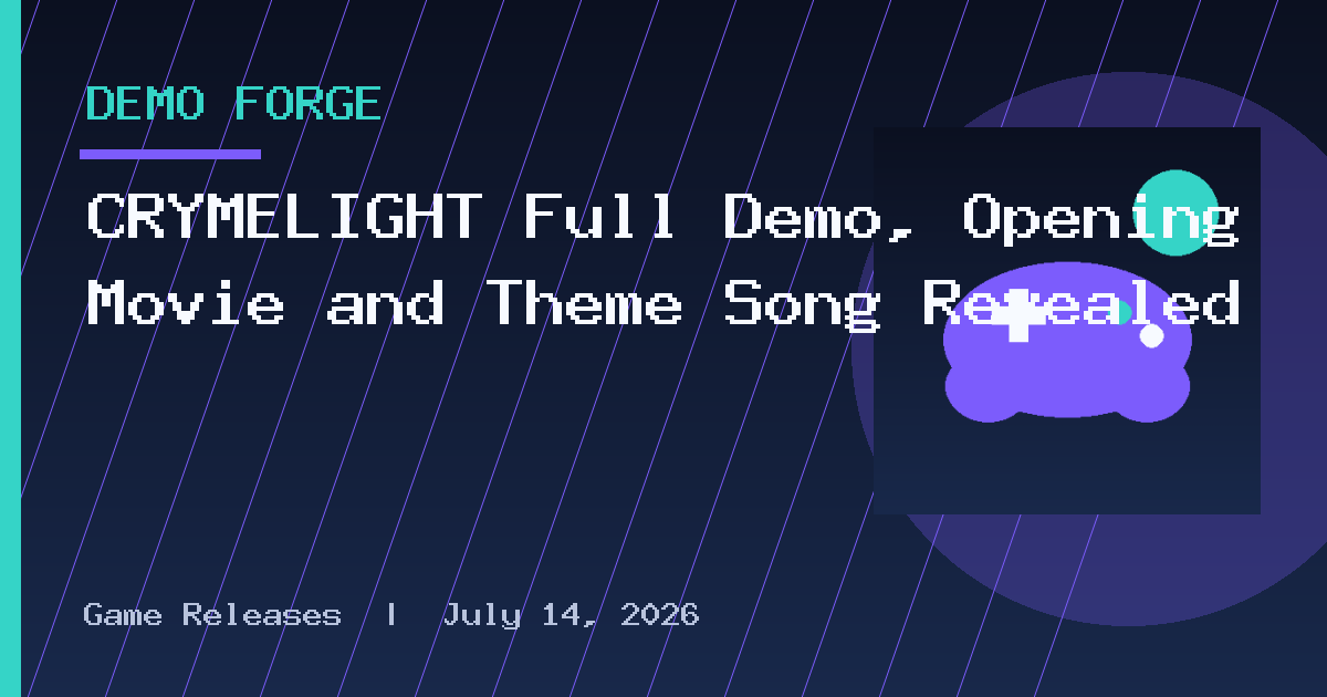 CRYMELIGHT Full Demo, Opening Movie and Theme Song Revealed