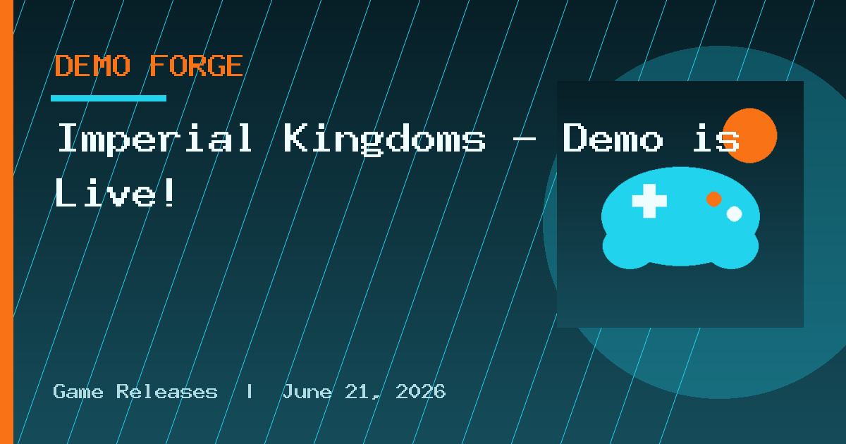 Imperial Kingdoms - Demo is Live!