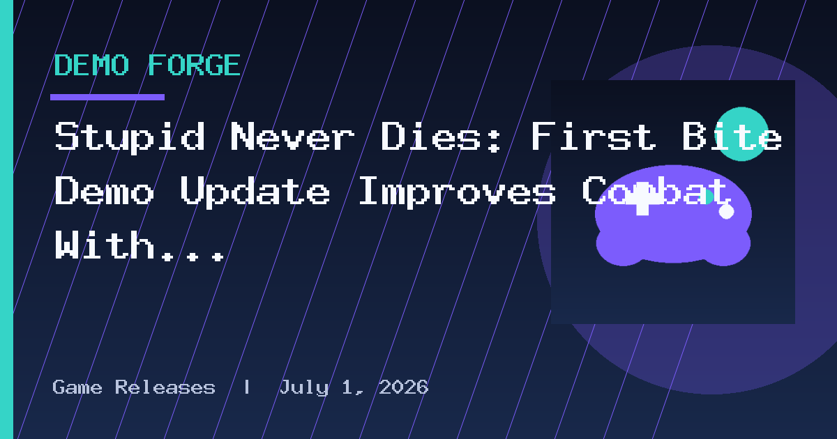 Stupid Never Dies: First Bite Demo Update Improves Combat With Easier Enemy